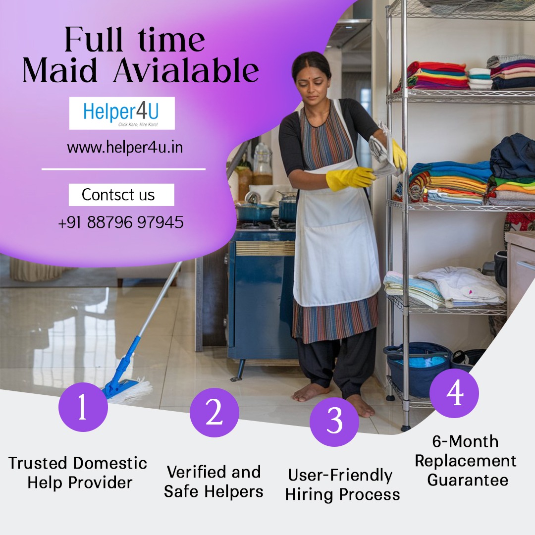 Full-Time Maid Services in Mumbai: Helper4U – Your Trusted Partner for Domestic Help