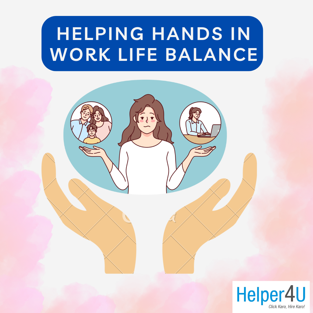 Online Portals for Hiring of Domestic Helpers lending a helping hand in work-life balance